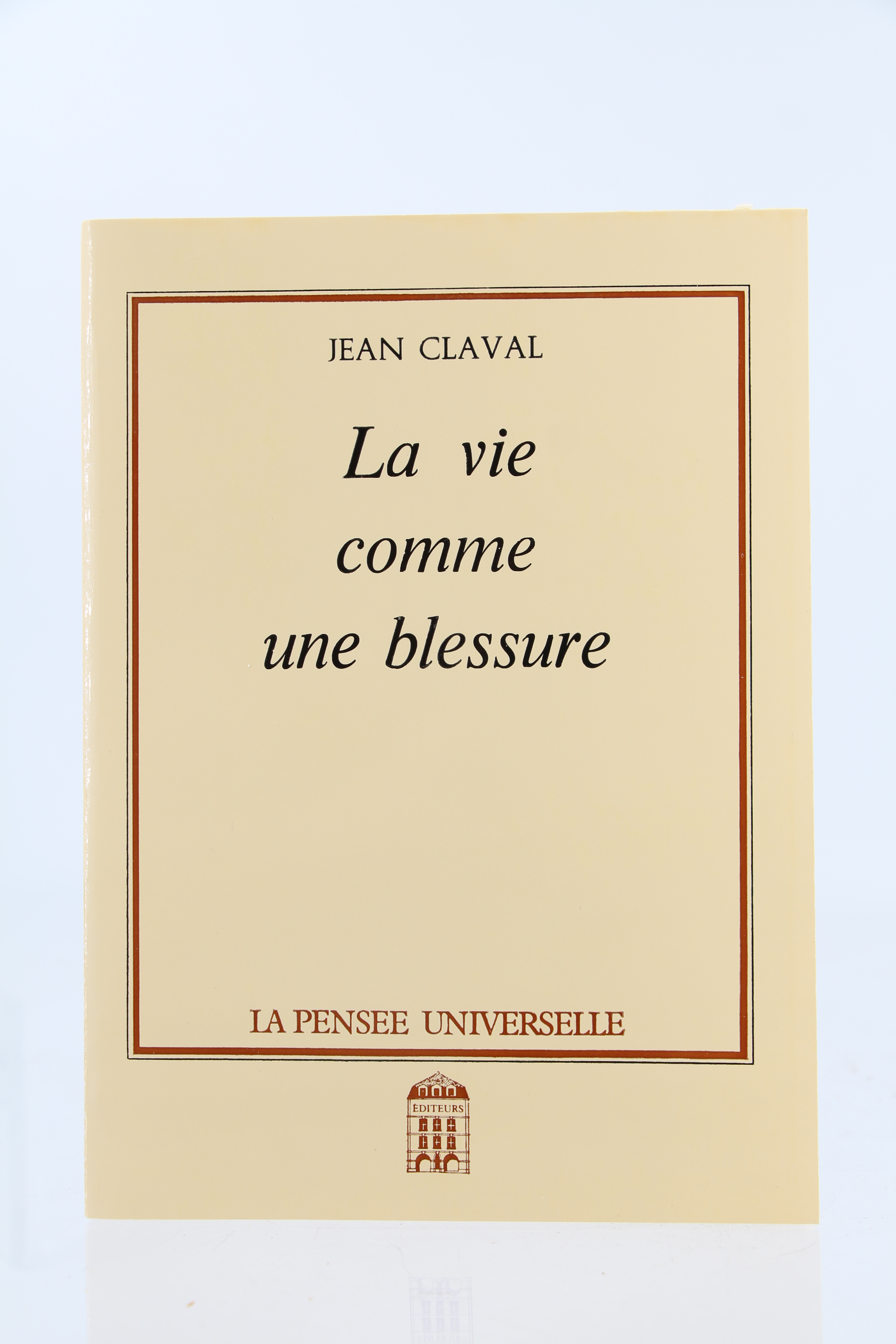 La Vie comme une Blessure