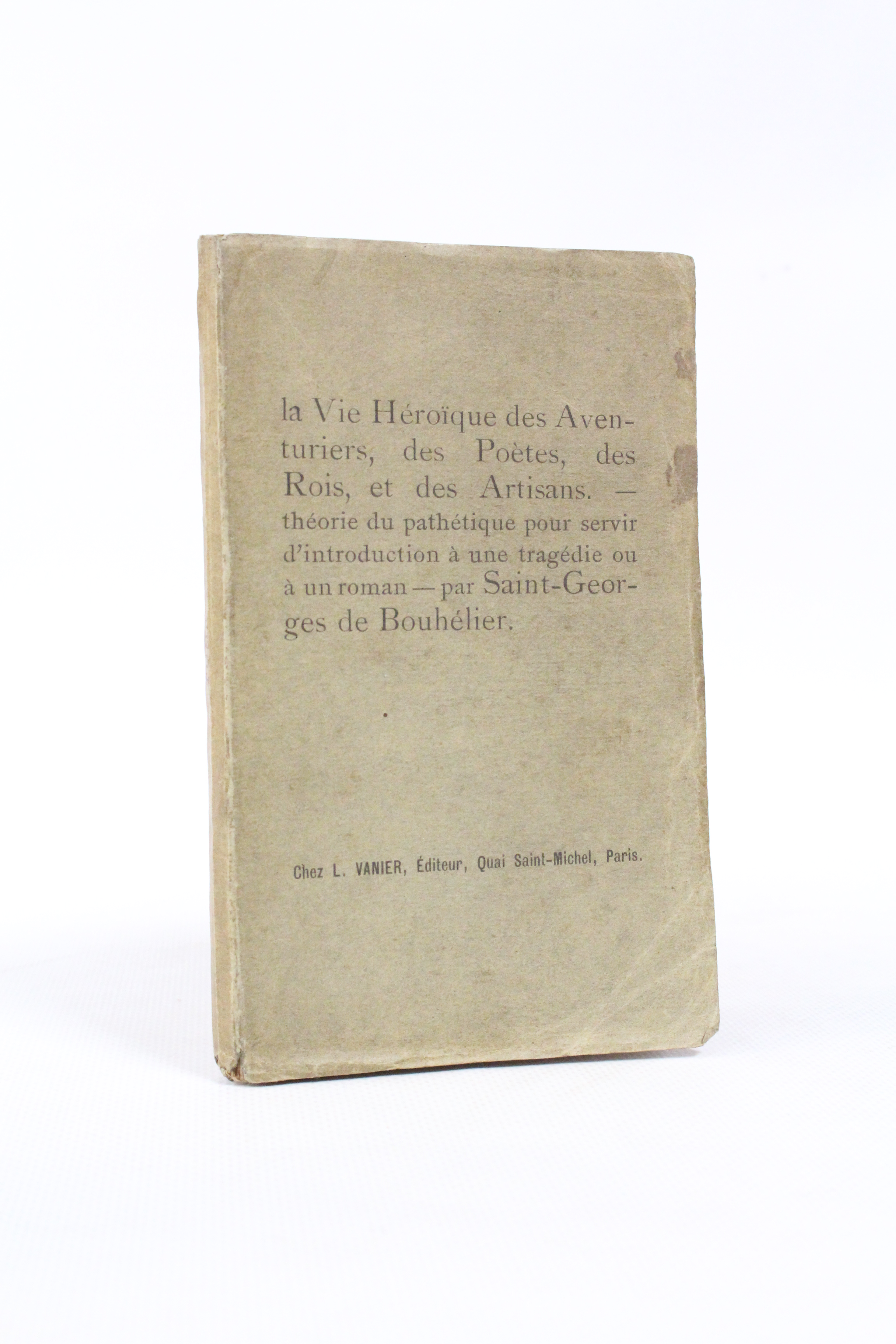 La vie héroïque des aventuriers, des poètes, des rois, et …