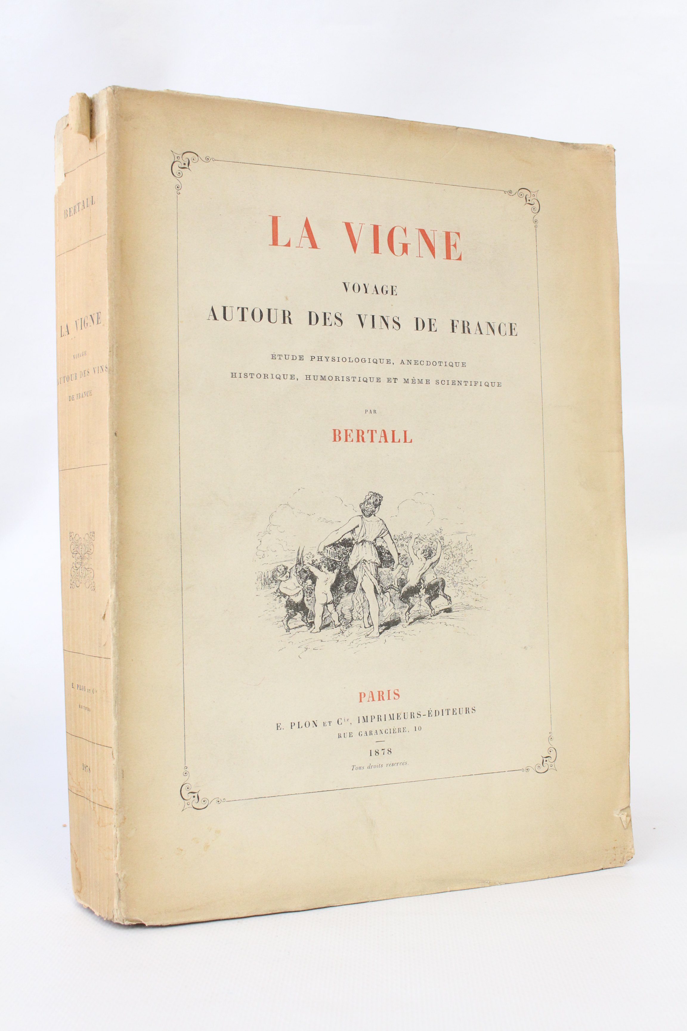 La vigne. Voyage autour des vins de France. Etude physiologique, …