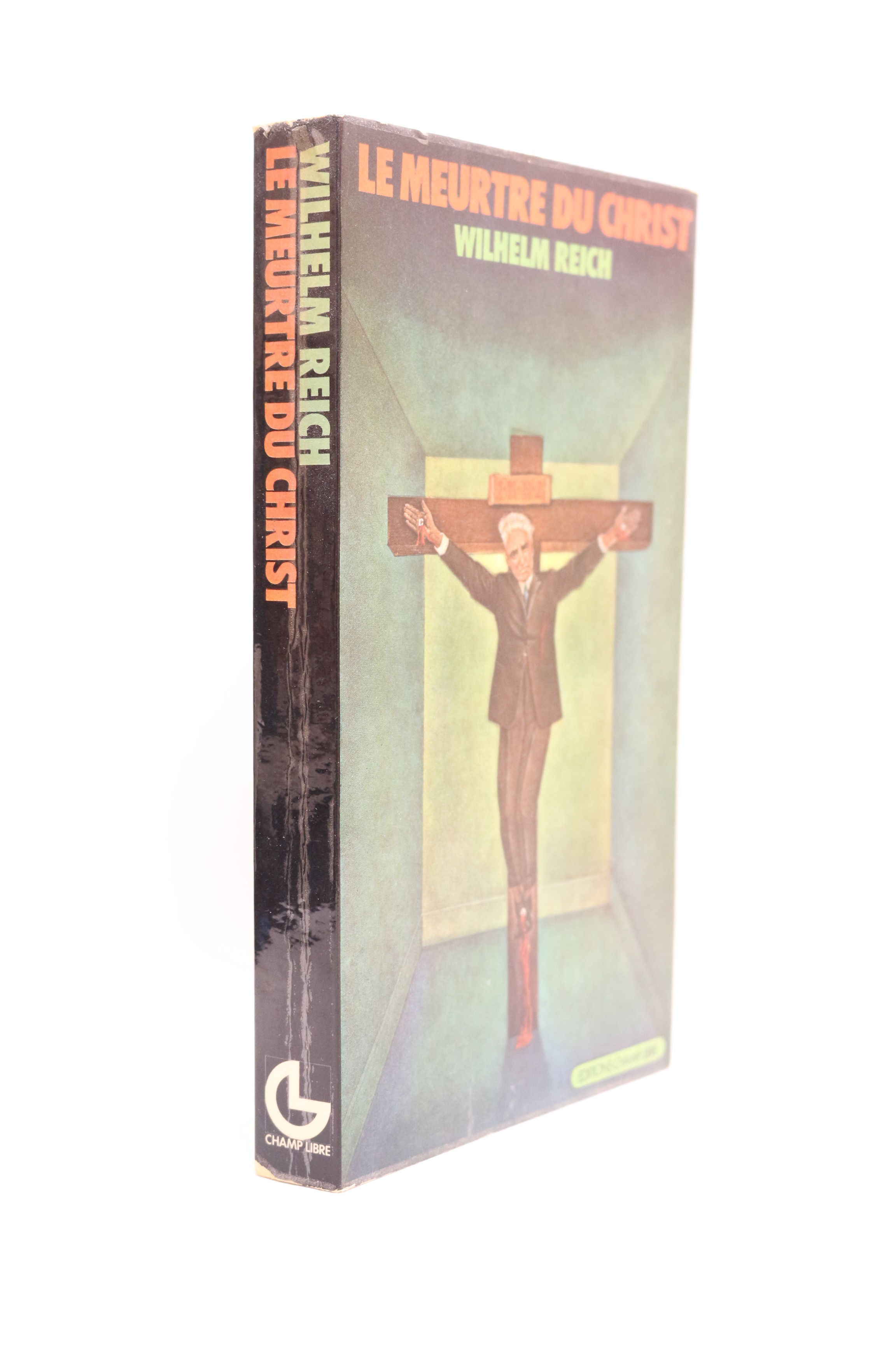 Le meurtre du Christ. - La peste émotionnelle chez l'homme