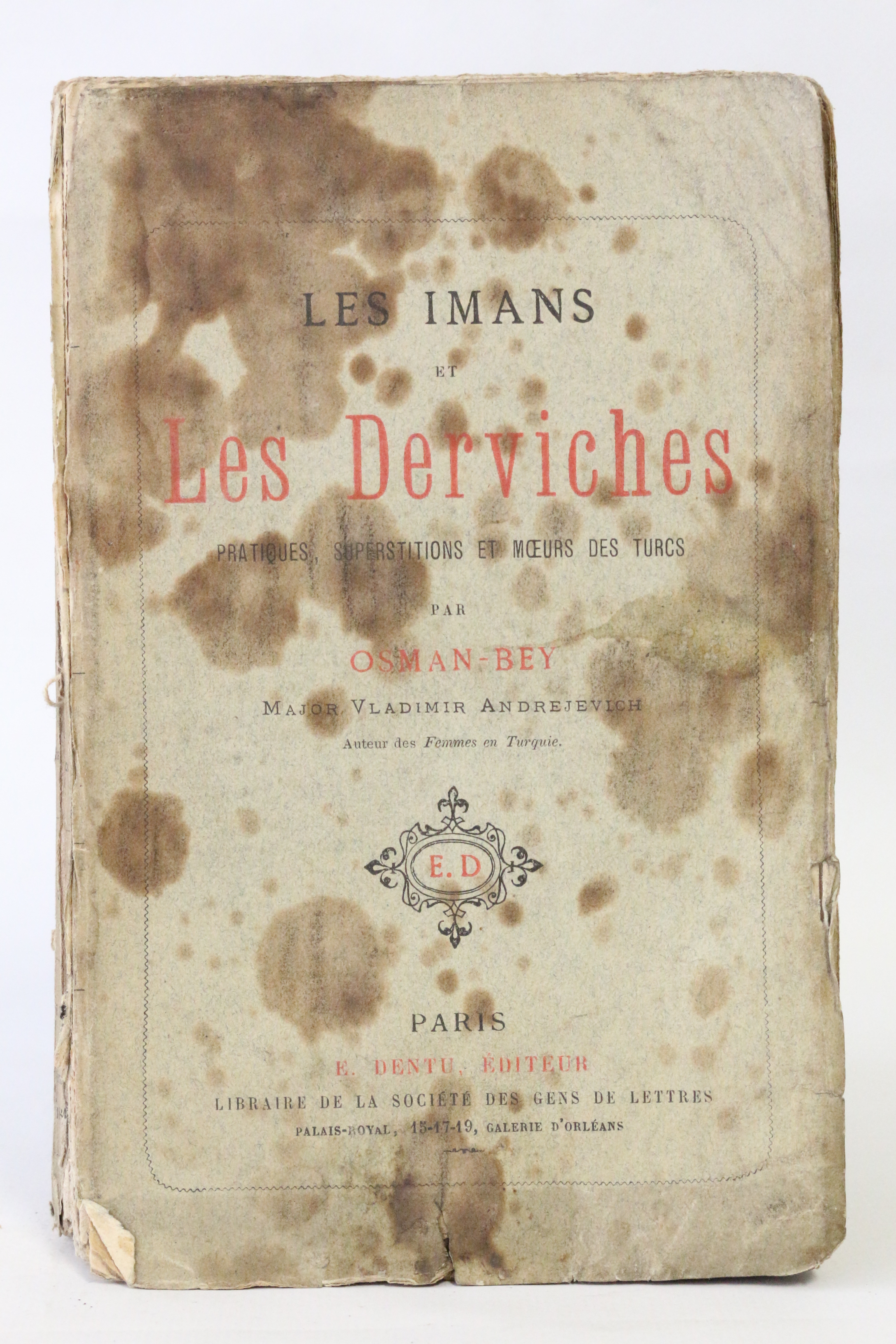 Les imans et les derviches. Pratiques, superstitions et moeurs des …