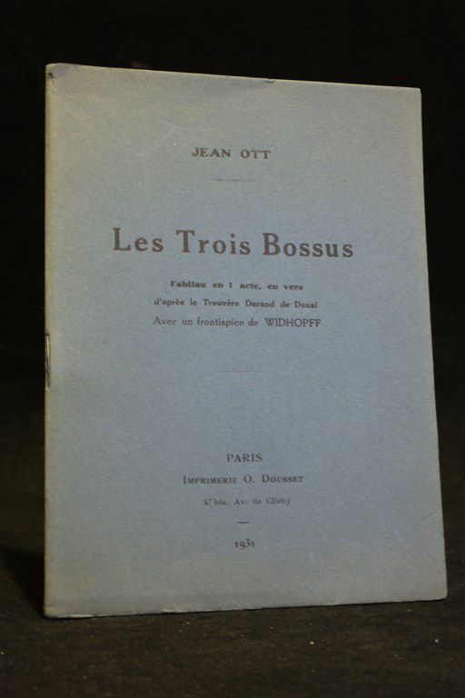 Les trois bossus. Fabliau en 1 acte, en vers, d'après …