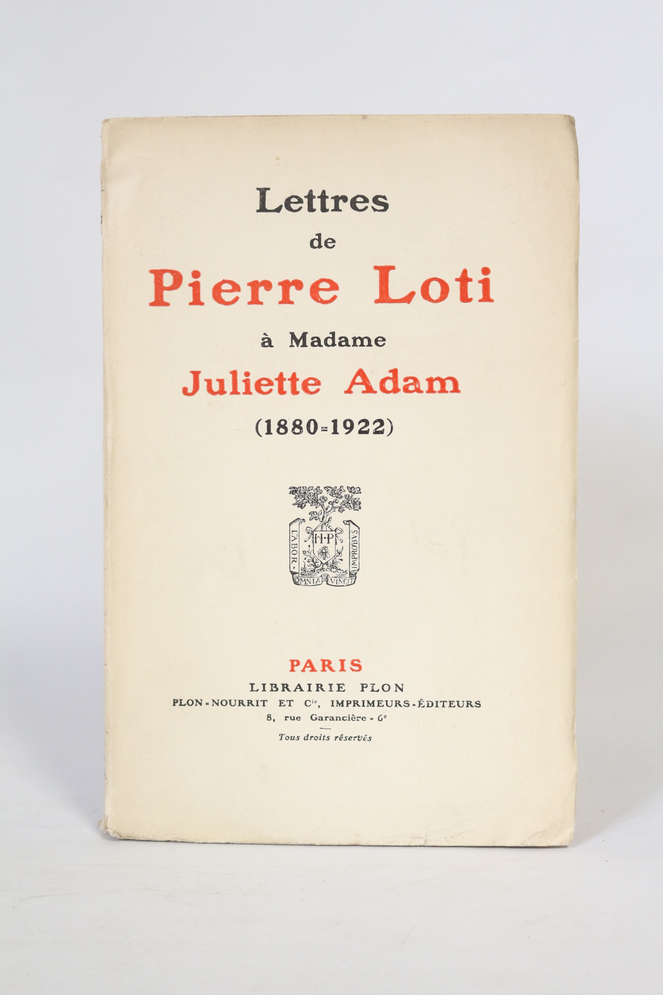 Lettres de Pierre Loti à madame Juliette Adam (1880-1922)