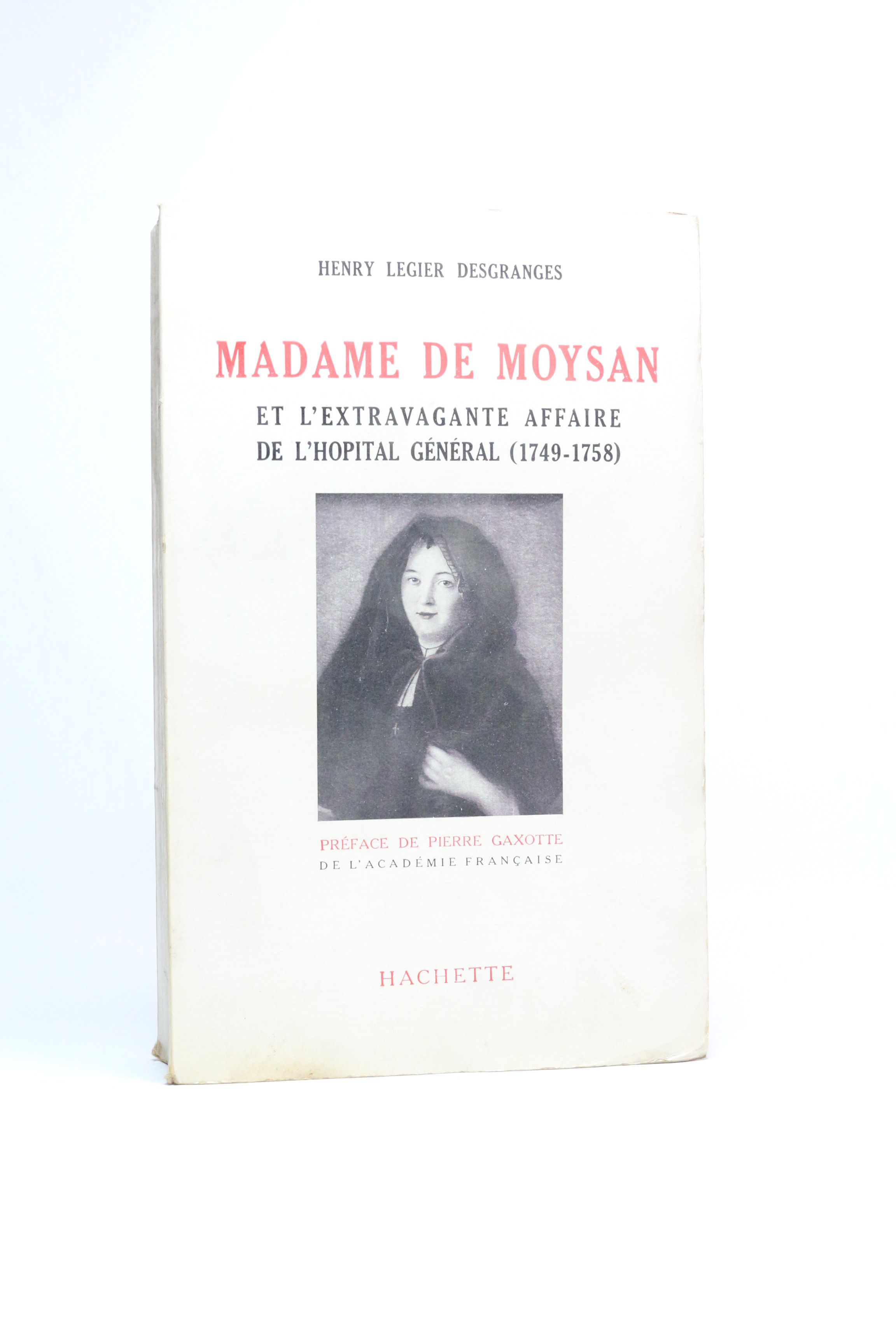 Madame de Moysan et l'extravagante affaire de l'hôpital général (1749-1758)