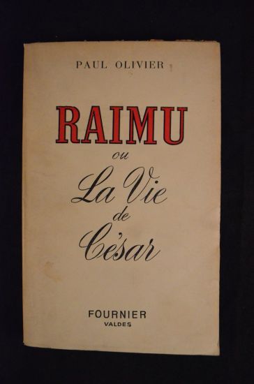 Raimu ou la vie d'un césar