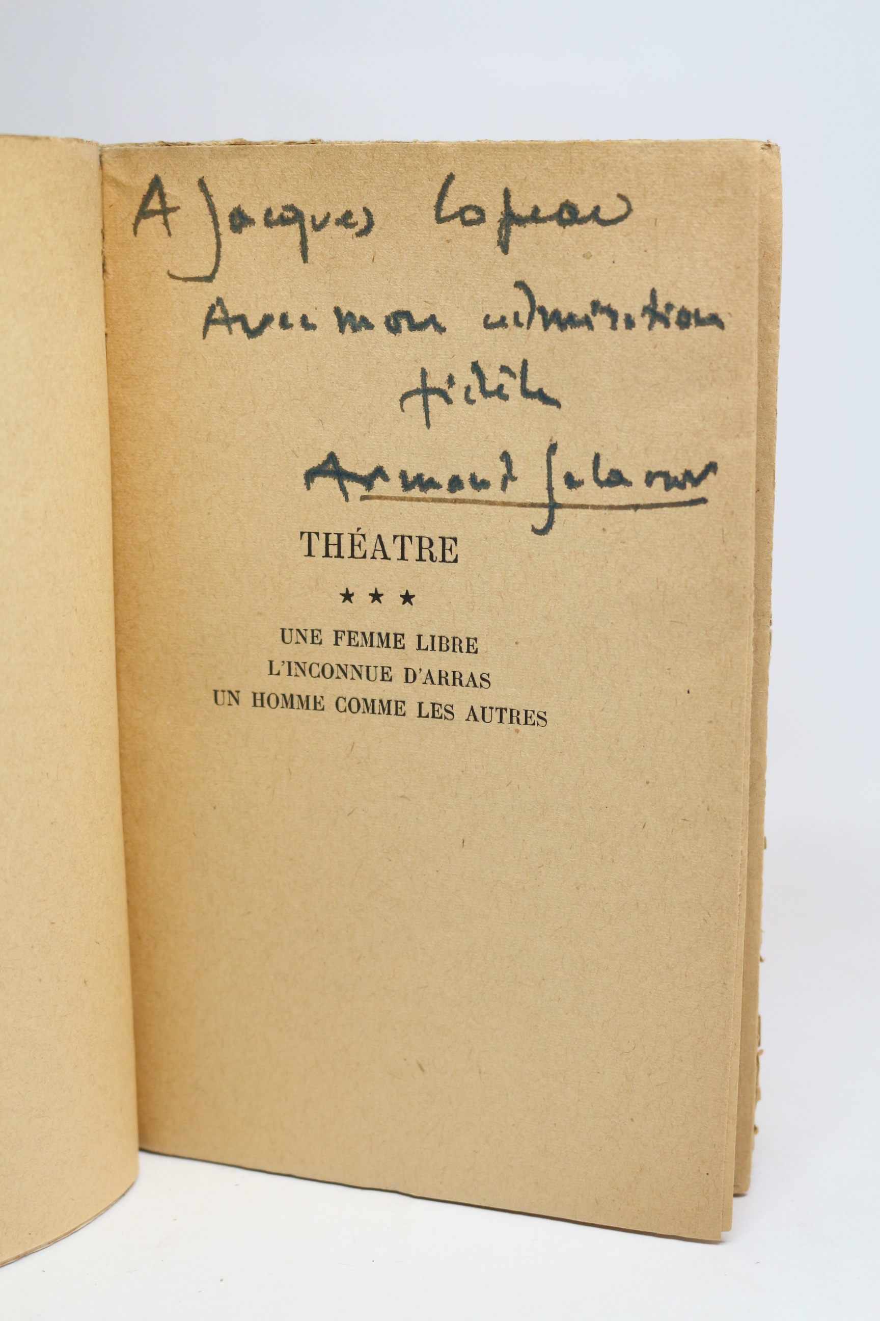Théâtre Volume III : Une femme libre - L'inconnue d'Arras …