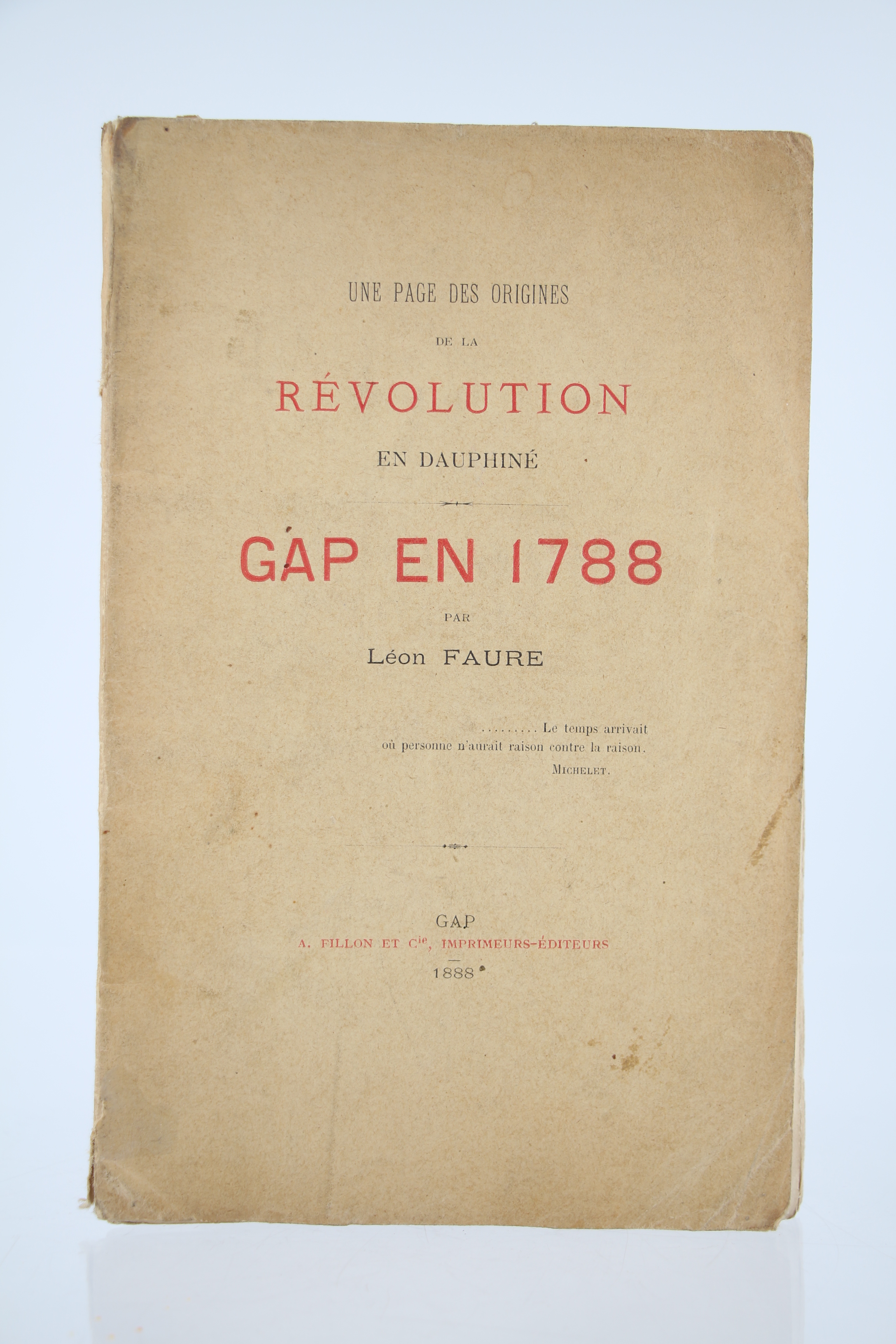 Une Page des Origines de la Révolution en Dauphiné, Gap …
