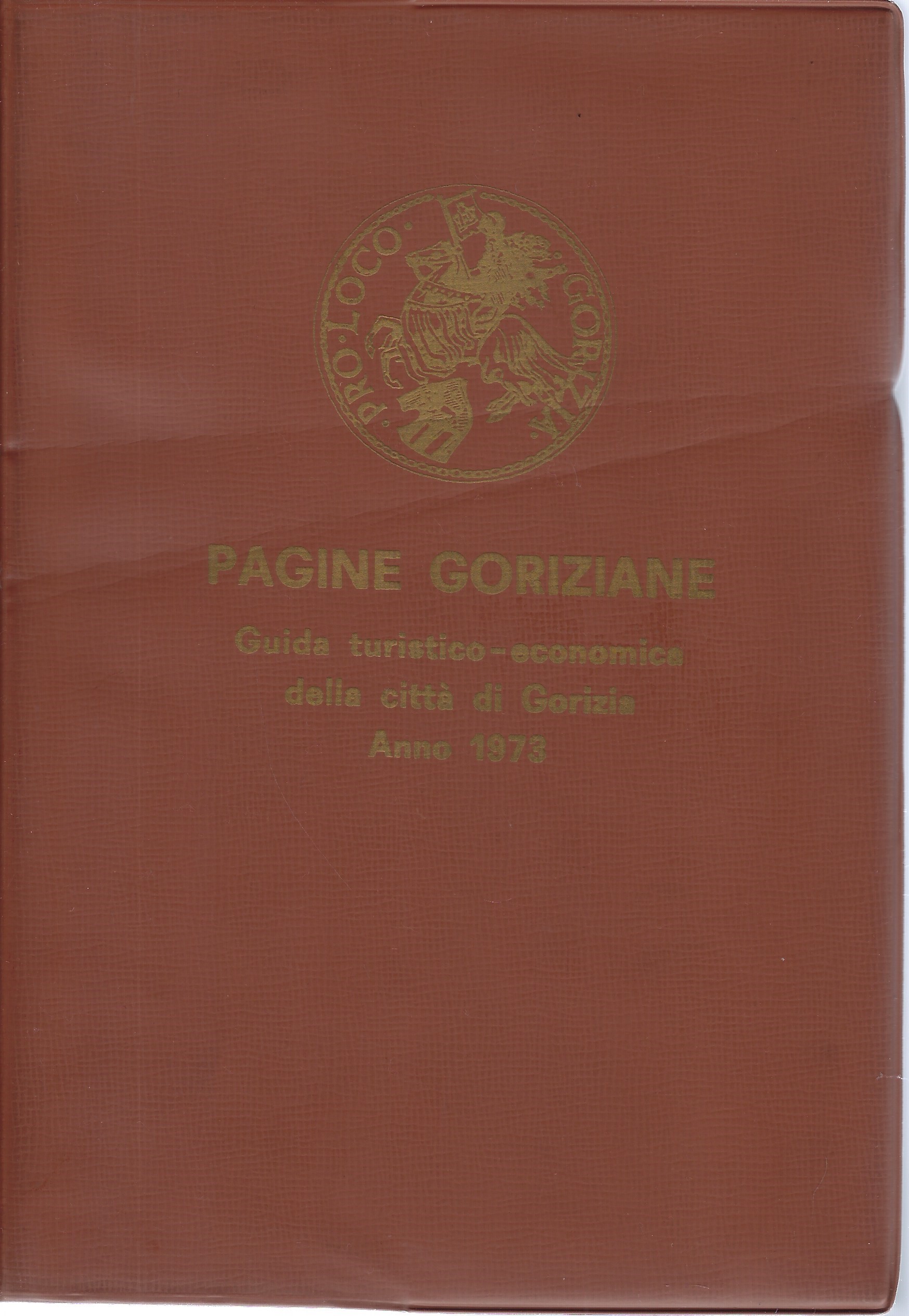 "Pagine goriziane" Guida turistico-economica della città di Gorizia Anno 1973
