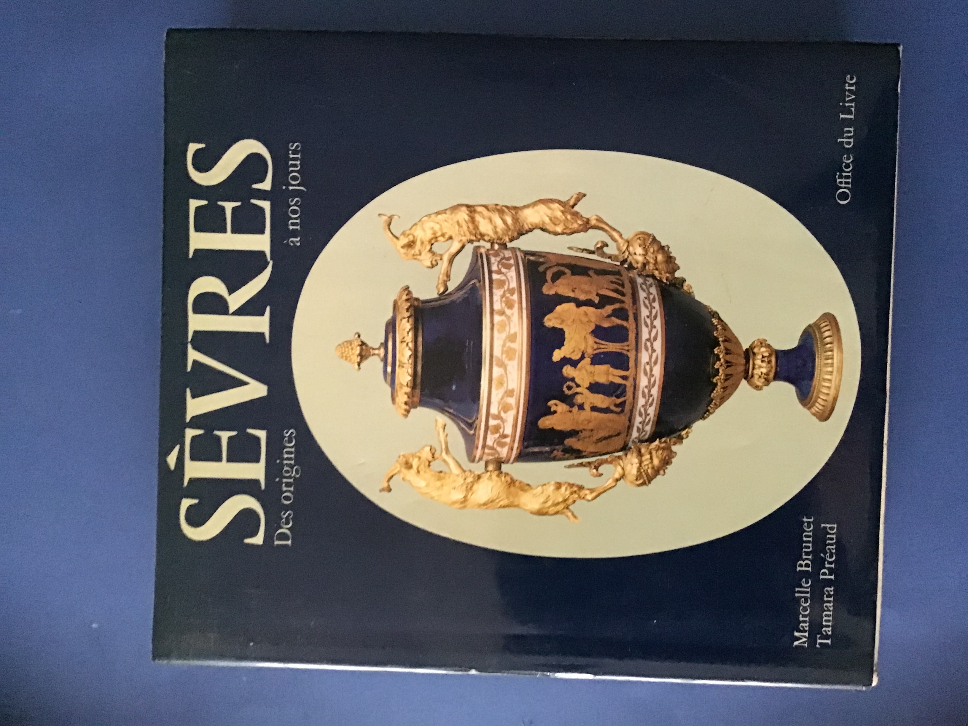 SEVRES. DES ORIGINES A' NOS JOURS