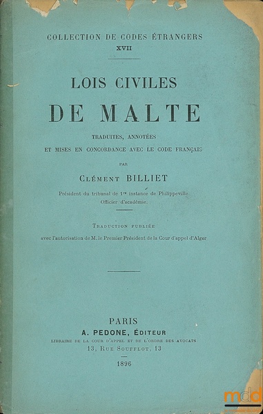 LOIS CIVILES DE MALTE, Traduites et annotées et mises en …