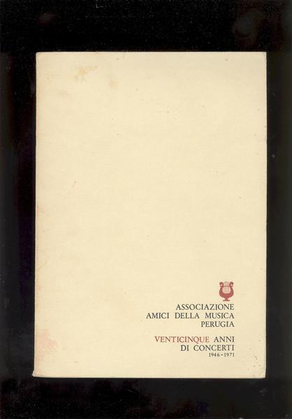 VENTICINQUE ANNI DI CONCERTI 1946 - 1971