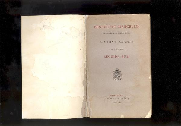 BENEDETTO MARCELLO MUSICISTA DEL SECOLO XVIII. SUA VITA E SUE …