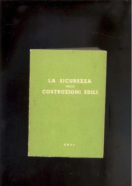 LA SICUREZZA NELLE COSTRUZIONI EDILI