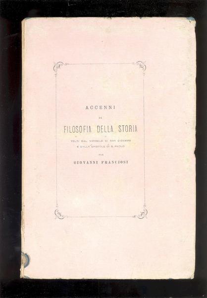 ACCENNI DI FILOSOFIA DELLA STORIA TOLTI DAL VANGELO DI SAN …