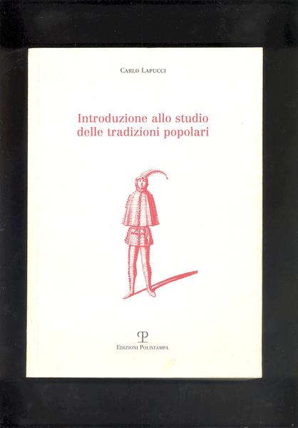 INTRODUZIONE ALLO STUDIO DELLE TRADIZIONI POPOLARI