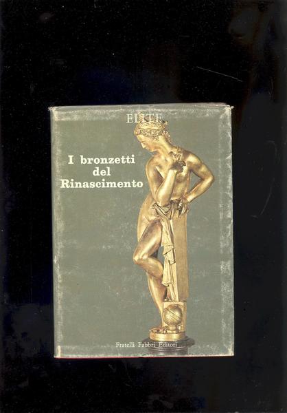 I BRONZETTI DEL RINASCIMENTO