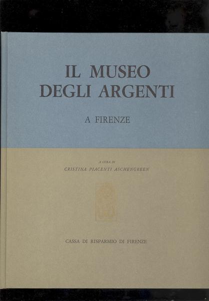 IL MUSEO DEGLI ARGENTI DI FIRENZE