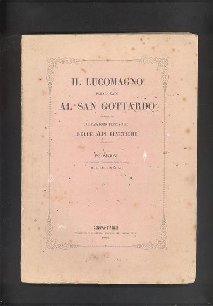 IL LUCOMAGNO PARAGONATO AL SAN GOTTARDO IN ORDINEAL PASSAGGIO FERROVIARIO …