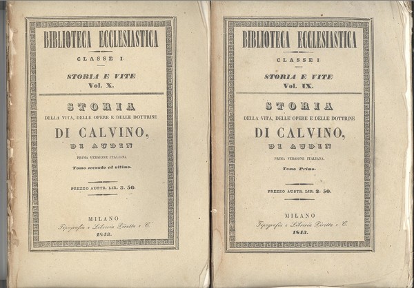 STORIA DELLA VITA,DELLE OPERE E DELLE DOTTRINE DI CALVINO,.