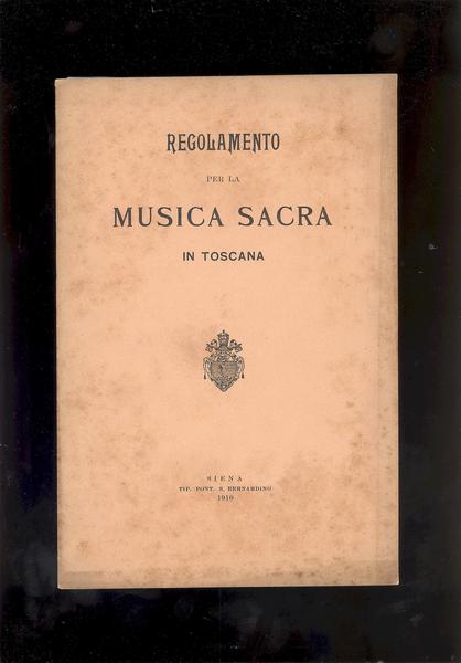 REGOLAMENTO PER LA MUSICA SACRA IN TOSCANA