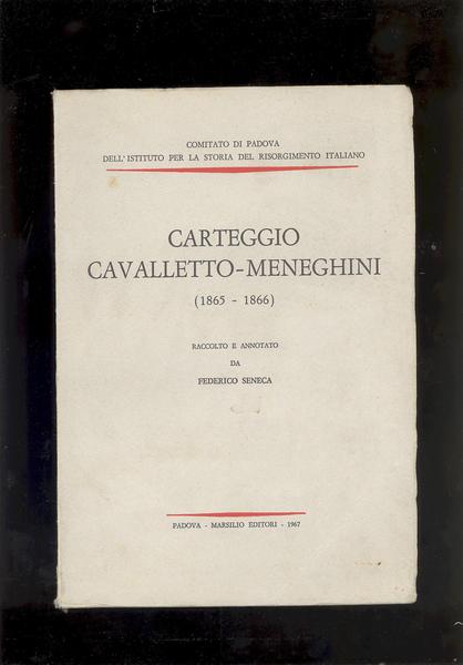 CARTEGGIO CAVALLETTO - MENEGHINI ( 1865 - 1866 )