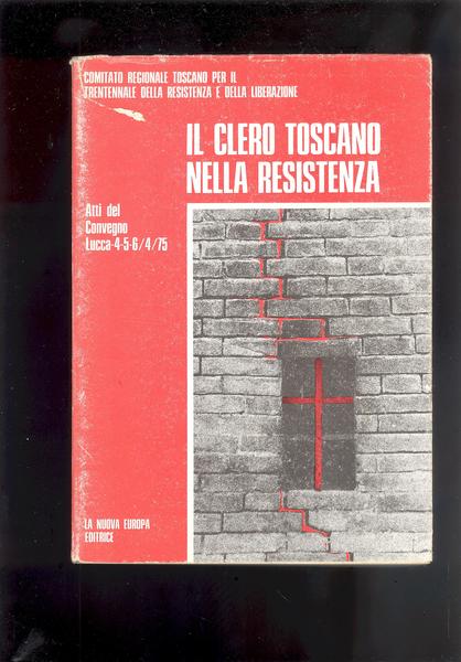 IL CLERO TOSCANO NELLA RESISTENZA