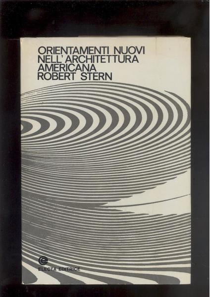 ORIENTAMENTI NUOVI NELL'ARCHITETTURA AMERICANA