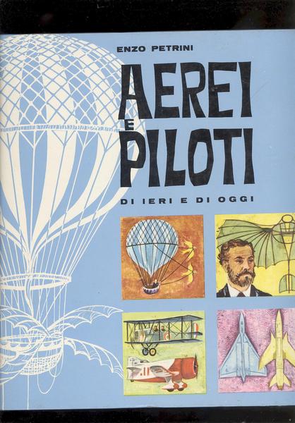 AEREI E PILOTI DI IERI E DI OGGI