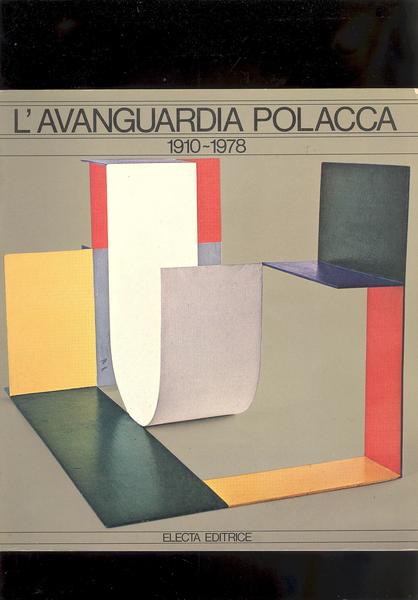 L'AVANGUARDIA POLACCA. 1910 - 1978