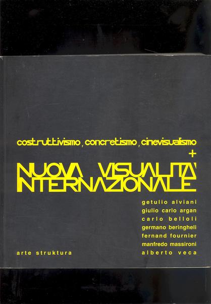 COSTRUTTIVISMO, CONCRETISMO, CINEVISUALISMO + NUOVA VISUALITA' INTERNAZIONALE.