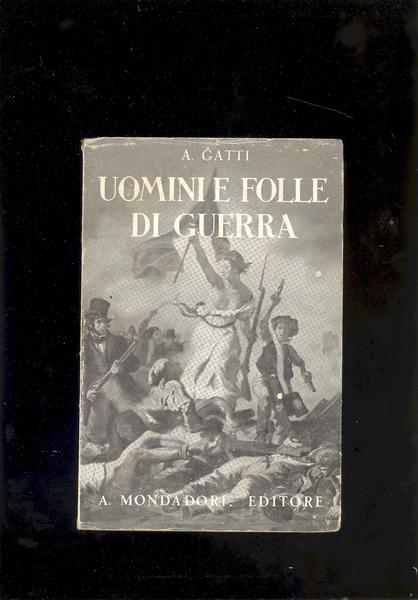 UOMINI E FOLLE DI GUERRA