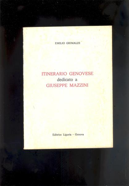 ITINERARIO GENOVESE DEDICATO A GIUSEPPE MAZZINI