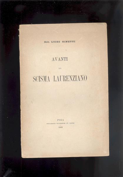 AVANTI LO SCISMA LAURENZIANO