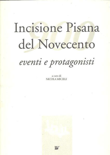 INCISIONE PISANA DEL NOVECENTO