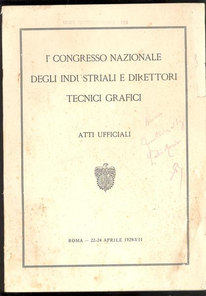 I° CONGRESSO NAZIONALE DEGLI INDUSTRIALI E DIRETTORI TECNICI - GRAFICI