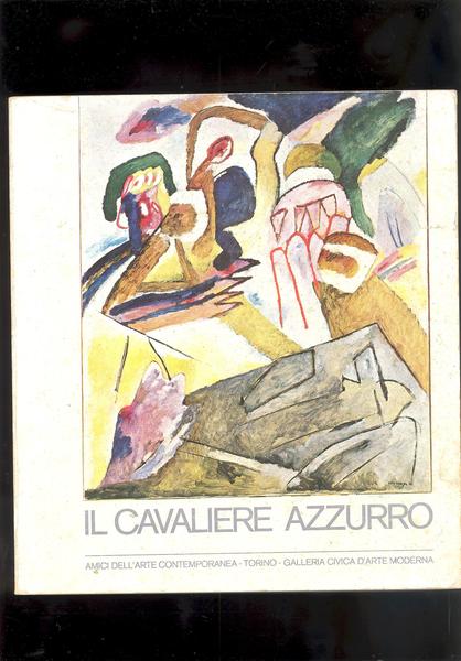 IL CAVALIERE AZZURRO ( DER BLAUE REITER )