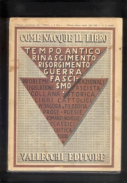 COME NACQUE IL LIBRO.TEMPO ANTICO,RINASCIMENTO,RISORGIMENTO,GUERRA,FASCISMO