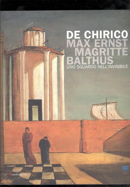 DE CHIRICO, MAX ERNST, MAGRITTE, BALTHUS.