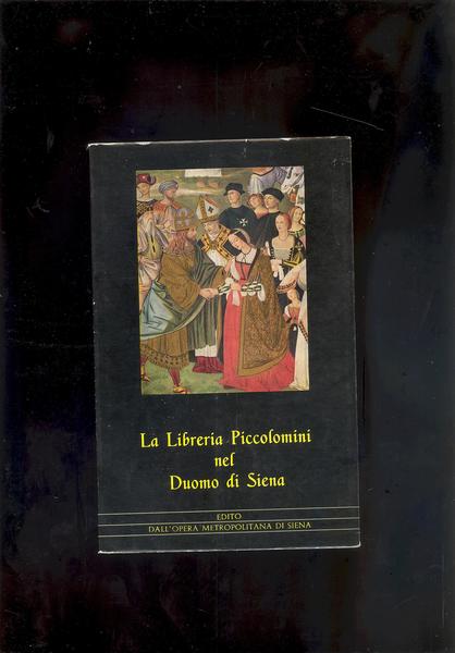 LA LIBRERIA PICCOLOMINI NEL DUOMO DI SIENA