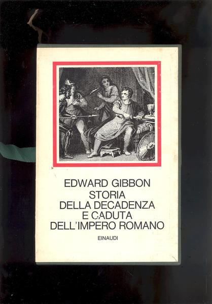 STORIA DELLA DECADENZA E CADUTA DELL'IMPERO ROMANO