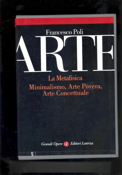 ARTE - VOL.1°) LA METAFISICA. VOL.2°) MINIMALISMO, ARTE POVERA, ARTE …