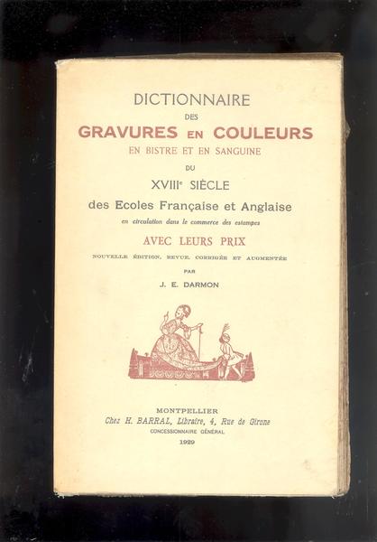 DICTIONNAIRE DES GRAVURES EN COULEURS EN BISTRE ET EN SANGUINE …