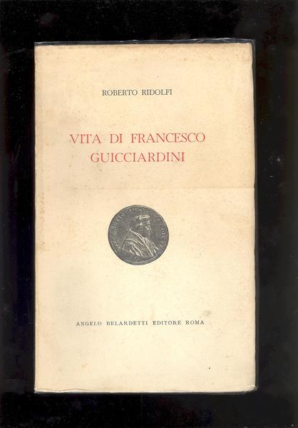 VITA DI FRANCESCO GUICCIARDINI