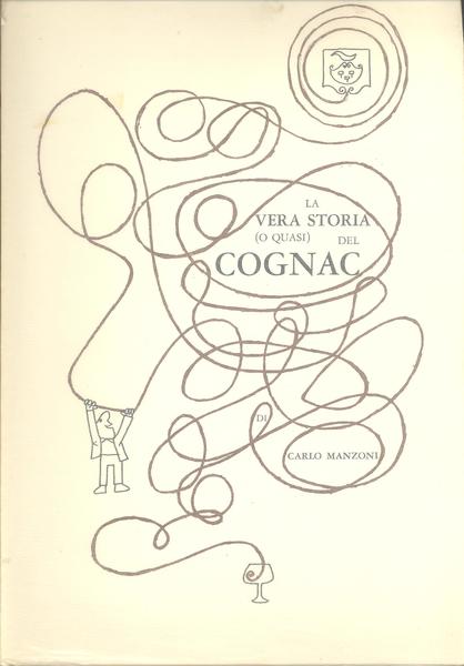 LA VERA STORIA ( O QUASI ) DEL COGNAC