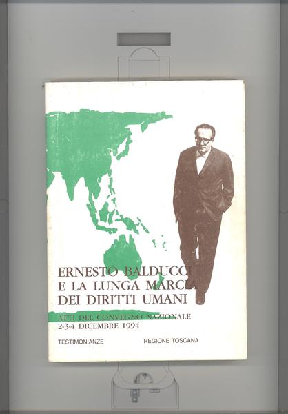 ERNESTO BALDUCCI E LA LUNGA MARCIA DEI DIRITTI UMANI