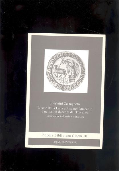 L'ARTE DELLA LANA A PISA NEL DUECENTO E NEI PRIMI …