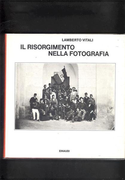 IL RISORGIMENTO NELLA FOTOGRAFIA
