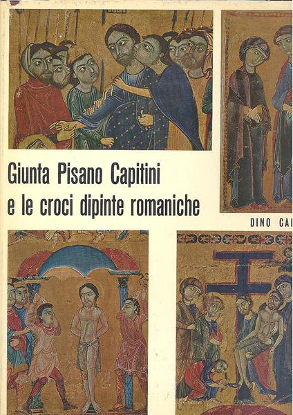 GIUNTA PISANO CAPITINI E LE CROCI DIPINTE ROMANICHE