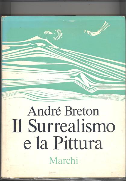 IL SURREALISMO E LA PITTURA