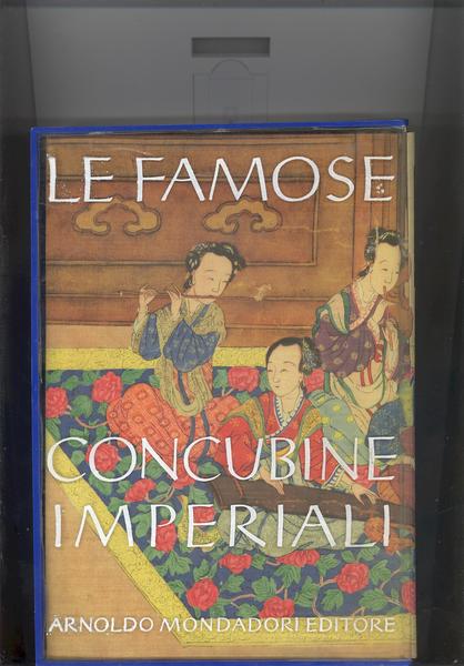 LE FAMOSE CONCUBINE IMPERIALI